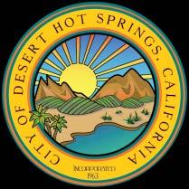 City of Desert Hot Springs 65950 Pierson Boulevard, Desert Hot Springs, CA 92240 www.cityofdhs.