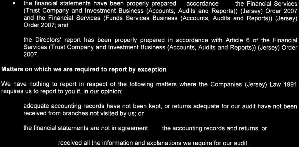 INDEPENDENT AUDITORS' REPORT TO THE SHAREHOLDERS OF GLOBAL ADVISORS (JERSEY) LIMITED - continued Opinion on matters prescribed by the Financial