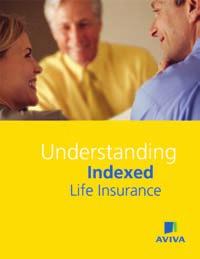 For complete details regardig Aviva idexed life isurace products, please cosult our brochure, Uderstadig Idexed Life Isurace (Form 14888).