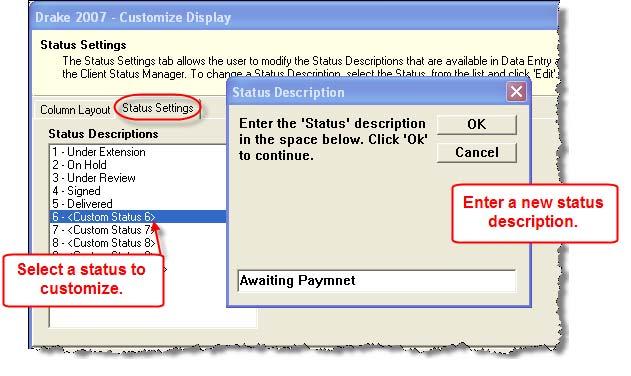 2007 DRAKE SOFTWARE Client Status Manager 177 STATUS TYPES Choose from predefined or custom status types.