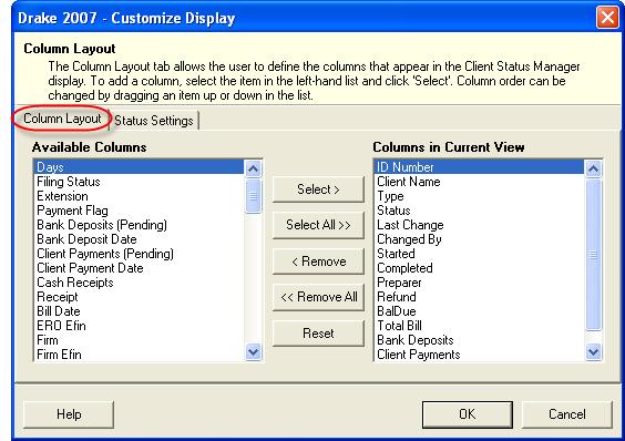 178 Client Status Manager 2007 DRAKE SOFTWARE Resetting Custom Statuses To restore all original status descriptions in Customize Display, click Reset.