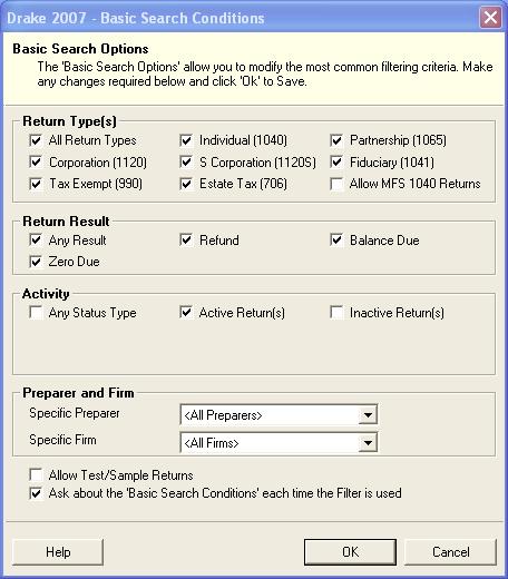 2007 DRAKE SOFTWARE Reports 229 Basic Search Conditions When you select a filter, the Basic Search Conditions for the Selected Filter appear in the Filter Manager.