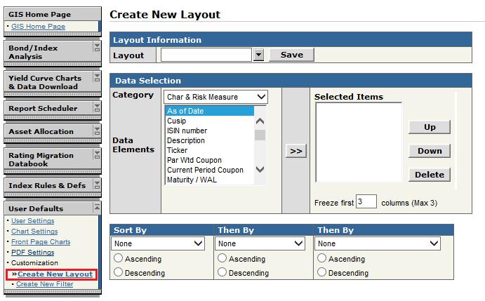 To modify a layout, access previous saved layouts via the above options. Make the appropriate selects and a Save & Apply button will be available.