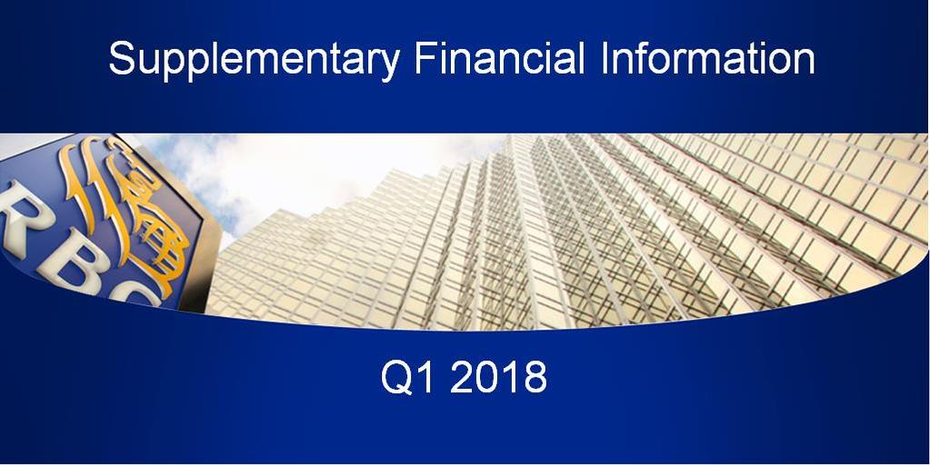For the period ended January 31, 2018 (UNAUDITED) For further information, please contact: Dave Mun Senior Vice President, Investor Relations (416) 974-4924 dave.mun@rbc.