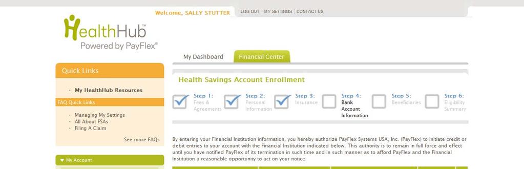 Step 4: Bank Account Information In this optional step, you may complete this page to link an external bank account to your HSA.