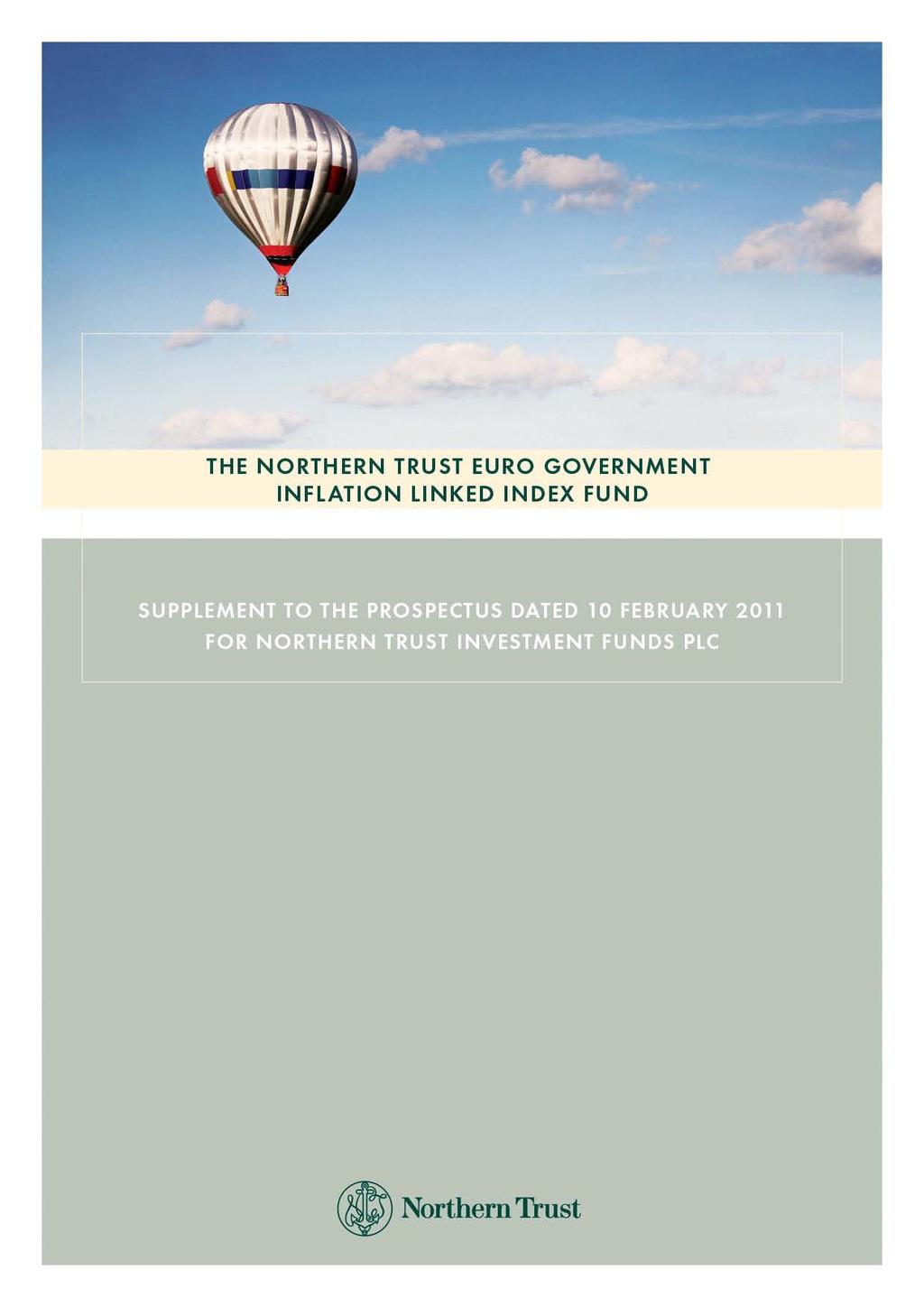 THE NT EURO GOVERNMENT INFLATION LINKED INDEX FUND SUPPLEMENT TO THE