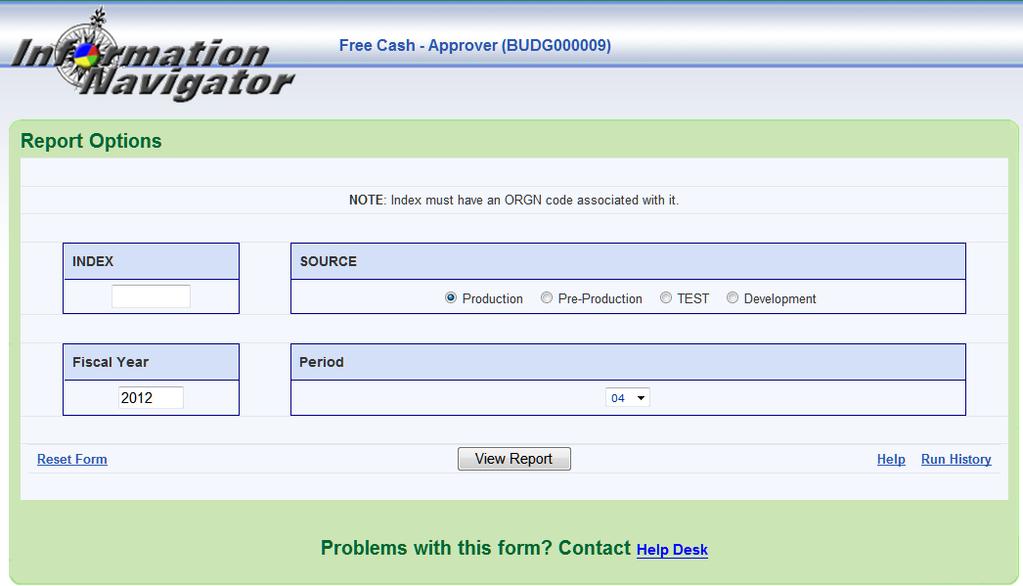 5. Find and select report ID BUDG000009 titled Free Cash-Approver. 6. Enter the Index 7. Select Production for live data.