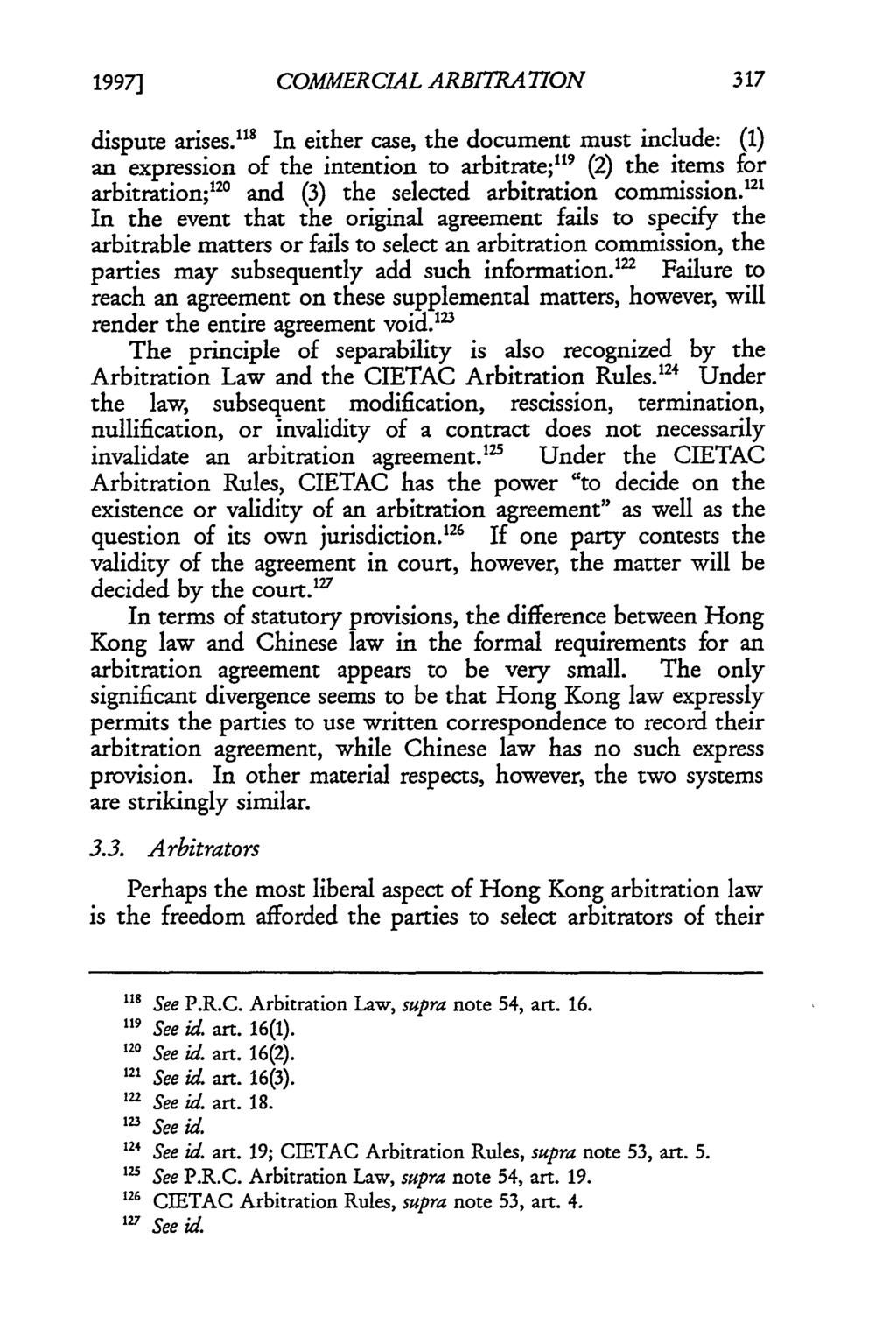 19971 Fishburne and Lian: Commercial Arbitration in Hong Kong and China: A Comparative Anal COMMERCIAL ARBI7RA TION dispute arises.