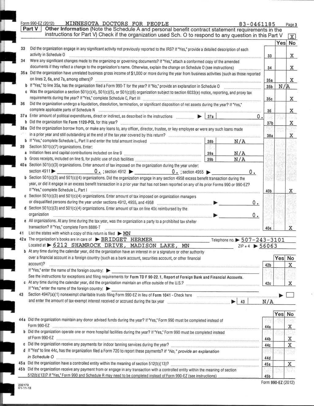 Form 990-EZ (2012) MINNESOTA DOCTORS FOR PEOPLE 83-0461185 Page 3 Part V j Other Information (Note the Schedule A and personal benefit contract statement requirements in the instructions for Part V)