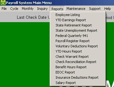 4.00 REPORTS MENU This menu contains the programs that print reports for the Payroll System. Each option allows you to generate the report in a variety of ways.