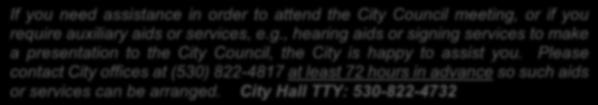 REGULAR MEETING: COUNCIL CHAMBERS MAYOR VICE MAYOR CITY MANAGER CITY ATTORNEY Stanley Cleveland, Jr Preet Didbal John Buckland Manny Cardoza Shon Harris Steven Kroeger