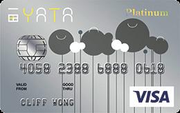 The welcome offer of an extra HK$50 YATA Gift Certificate for YATA Visa Platinum Card will also not be applicable. Each application form is good for applying one YATA Credit Card only.