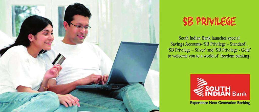 South Indian Bank has launched SB Privilege, the value-added Any Branch Banking(ABB) Savings Account. Have a look at the salient features of these Next Generation Banking products!