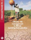Climate risk management in Africa: learning from practice, climate and society no. 1 Publisher(s): IRI Number of pages: 104 p.
