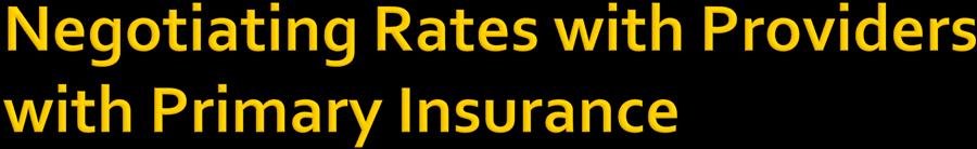 Accepting Primary Insurance as Payment In Full Flat Rate Difficult with multiple