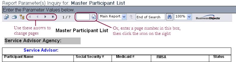 Navigating within a Report In reports with multiple pages, you can navigate to a different page by clicking on one of the arrows in the Business Objects toolbar.