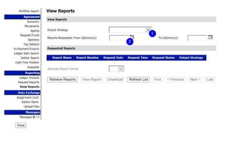6.3 View Reports The requested reports are displayed in the sub-menu View Reports. By selecting the format (1) and/or period (2) it is possible to view only specific requested reports.