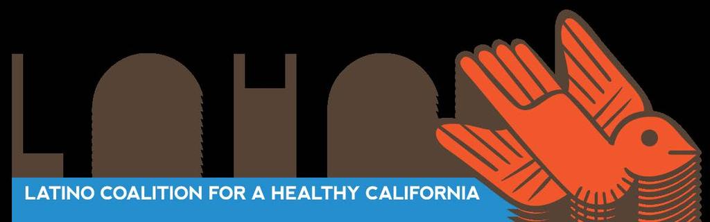 The Latino Coalition for a Healthy California A Framework for Implementing the Patient Protection & Affordable Care Act to Improve Health in Latino Communities Preamble Twenty years ago, the Latino