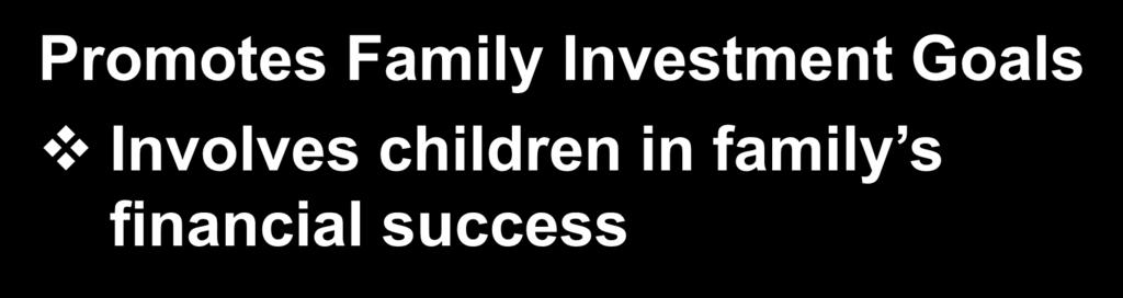Children s Trust Promotes Family Investment