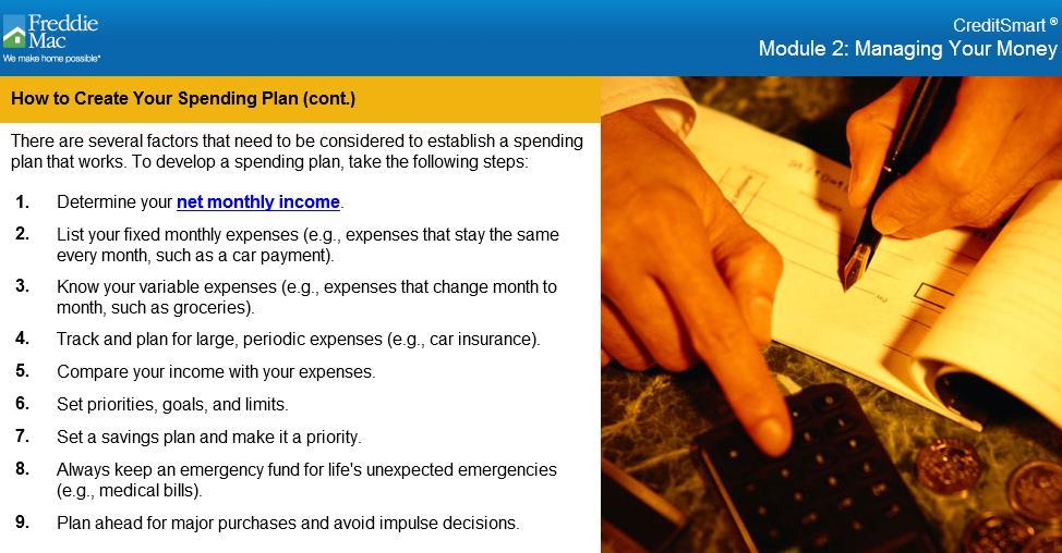 Topic 4: How to Create a Spending Plan, Continued What to Consider When Developing a Spending Plan (continued) Nine Steps to Create a Spending Plan How to Create Your Spending Plan (cont.