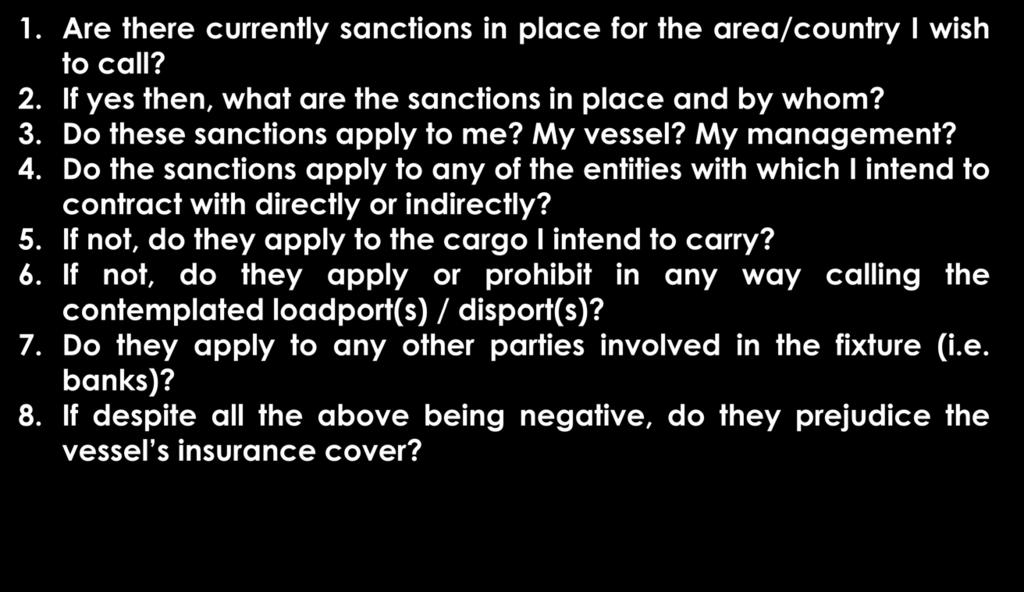 Due Diligence : What are the questions we must ask? 1. Are there currently sanctions in place for the area/country I wish to call? 2. If yes then, what are the sanctions in place and by whom? 3.