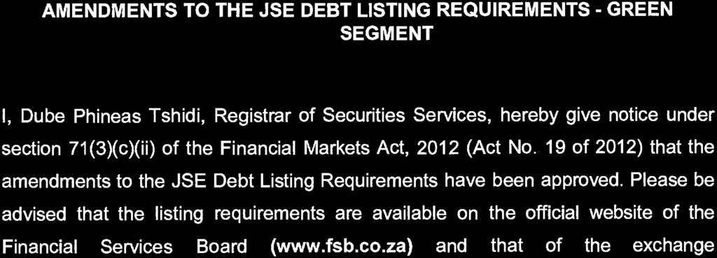 of Securities Services, hereby give notice under section 71(3)(c)(ii) of the Financial Markets Act, 2012 (Act No.