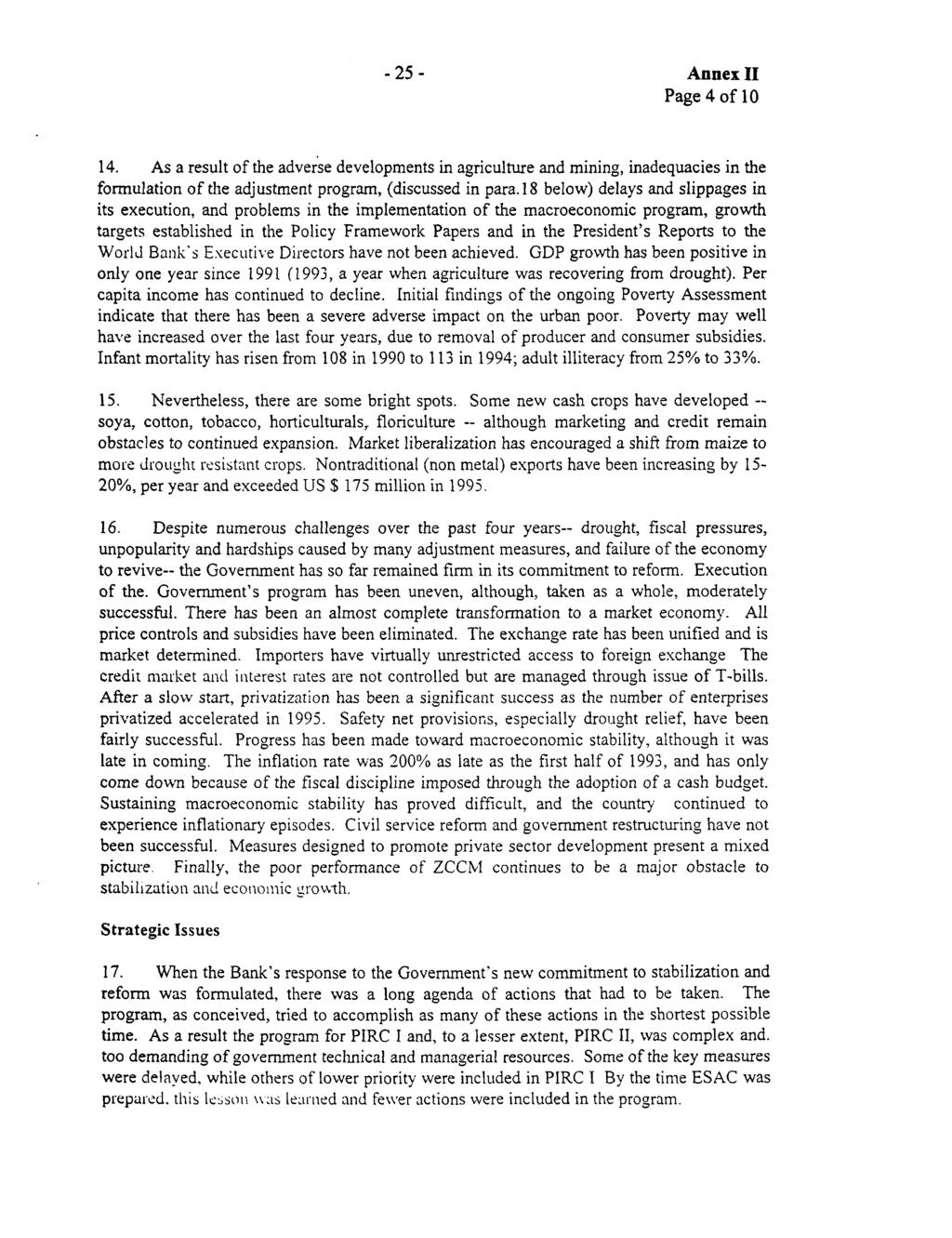 -25 - Annex II Page 4 of 10 14. As a result of the adverse developments in agriculture and mining, inadequacies in the forrnulation of the adjustment program, (discussed in para.