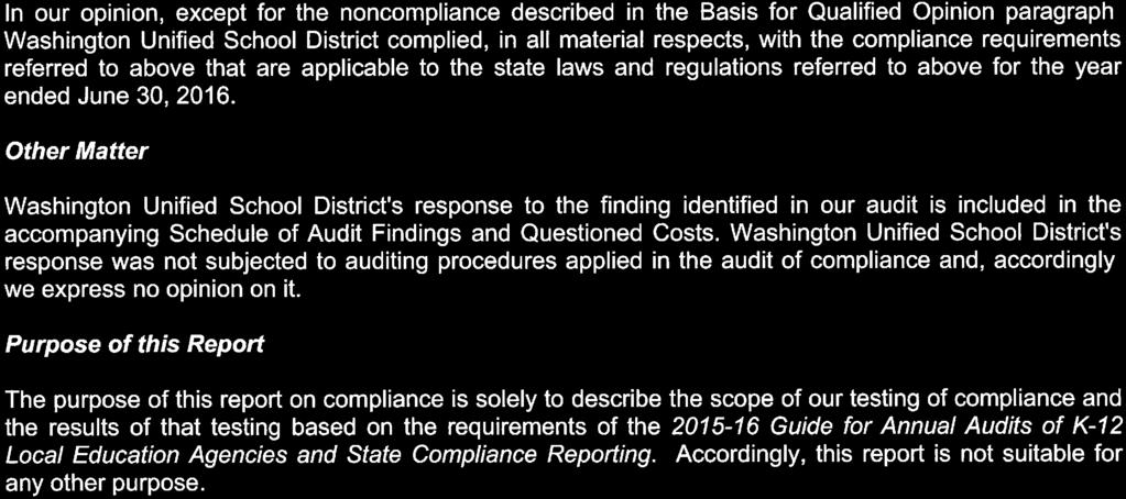 Qualified Opinion on Compliance with State Laws and Regulations In our opinion, except for the noncompliance described in the Basis for Qualified Opinion paragraph, Washington Unified School District