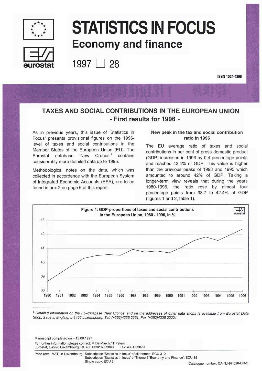 STATISTICS IN FOCUS Economy and finance 1997 U 28 ISSN 1024-4298 TAXES AND SOCIAL CONTRIBUTIONS IN THE EUROPEAN UNION -First results for - As in previous years, this issue -of 'Statistics in Focus'