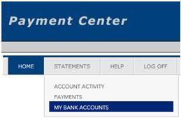 Payments (as permissioned) Managing paying accounts: From the Statements menu, select My Bank Accounts.