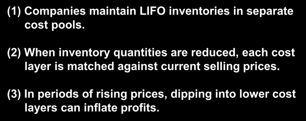 20 Inventories LIFO Liquidations (1) Companies maintain LIFO inventories in separate cost pools.