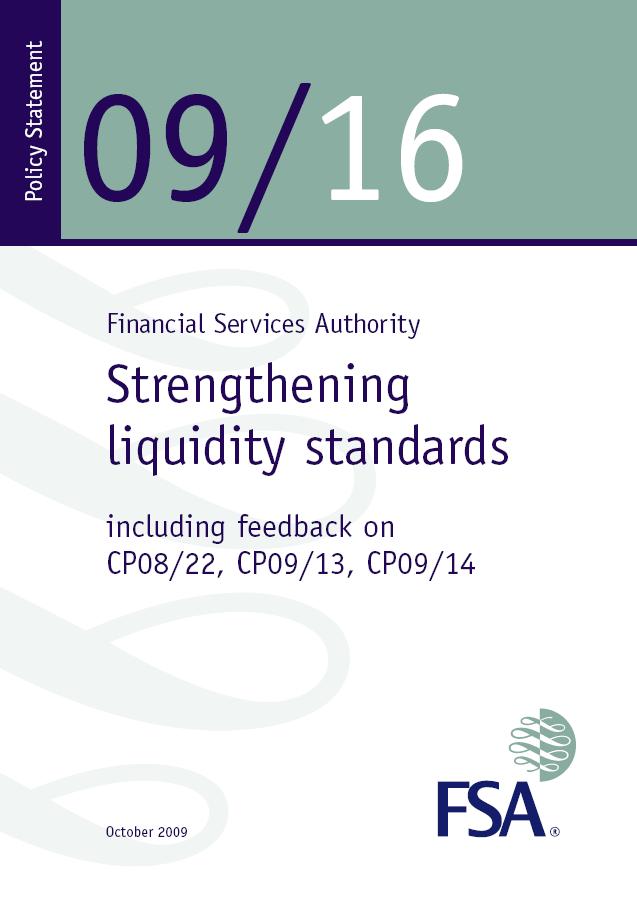 Brief recap of the new FSA Liquidity Standards (FSA PS09/16) - I.
