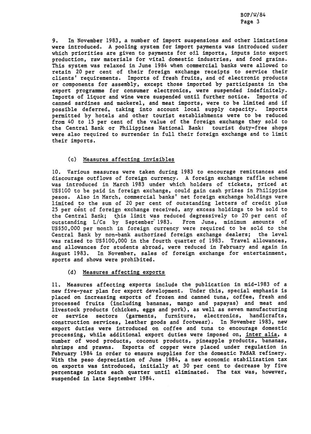Page 3 9. In November 1983, a number of import suspensions and other limitations were introduced.