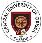 Central University of Orissa (Established under the Central Universities Act, 2009) Landiguda, Koraput. Odisha Pin.: 764 020. Phone:06852-288235/238 Fax.06852-288225 Ref.: CUO/Admn.