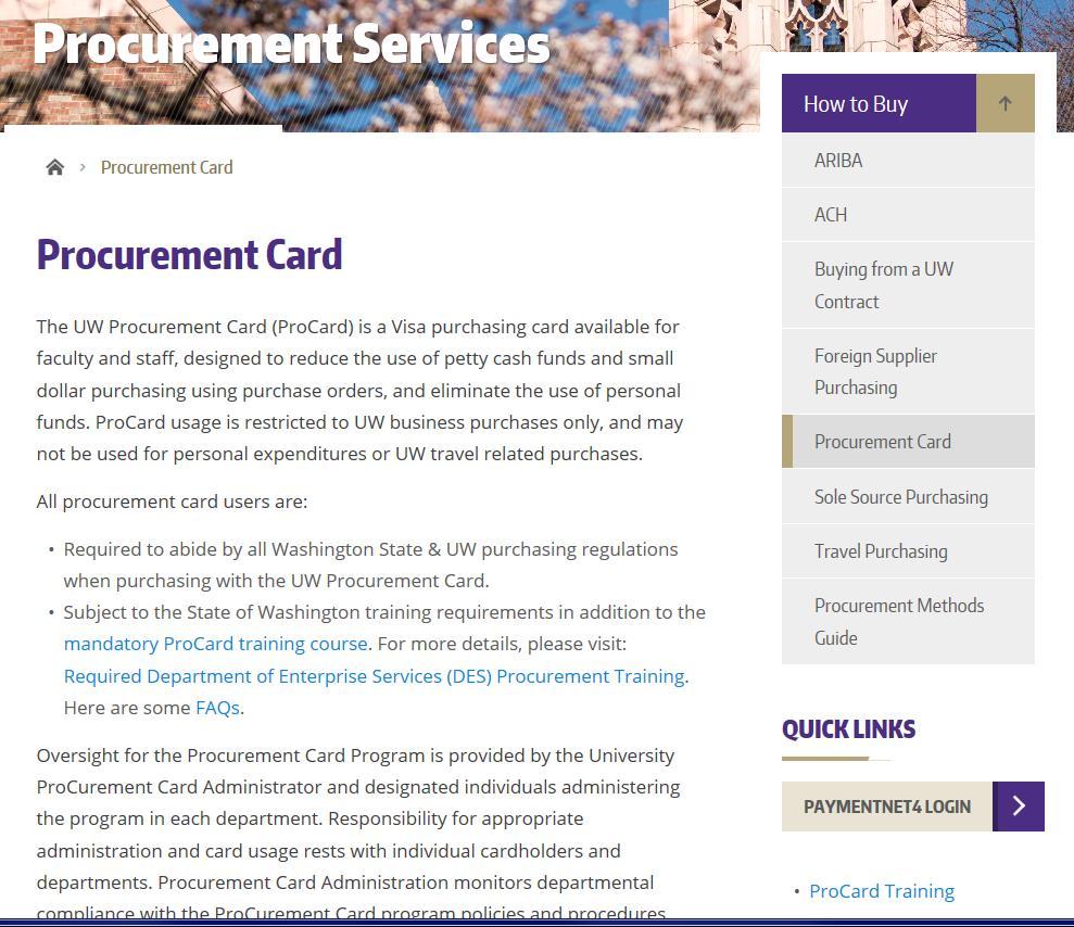 JP Morgan Chase PaymentNet Access to your UW ProCurement Card Account Go to UW ProCurement Card website Click the ProCard PaymentNet link PaymentNet Log On