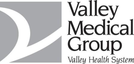 ACKNOWLEDGEMENT OF OUR NOTICE OF PRIVACY PRACTICES I hereby acknowledge by signing below that I have received or have been given the opportunity to receive a copy of Valley Medical Group Notice of