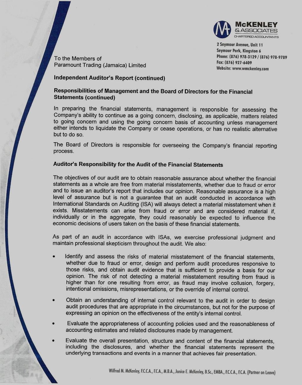 To the Members of Paramount Trading (Jamaica) Limited Independent Auditor s Report (continued) Responsibilities of Management and the Board of Directors for the Financial Statements (continued) In