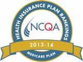 What makes Geisinger Gold a smart choice for me? Geisinger Gold is one of the top ten Medicare Advantage plans in the nation.* *NCQA s Medicare Health Insurance Plan Rankings 2013-2014.