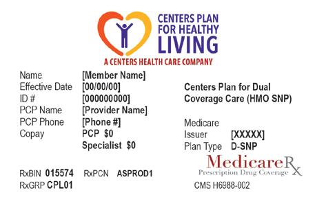 2018 Evidence of Coverage for Centers Plan for Dual Coverage Care (HMO SNP) 10 Chapter 1. Getting started as a member Section 2.5 U.S. Citizen or Lawful Presence A member of a Medicare health plan must be a U.