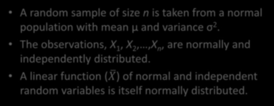 Sampling Distribution of the Sample Mean A random sample of size n is taken from a normal population with mean μ and variance σ 2.