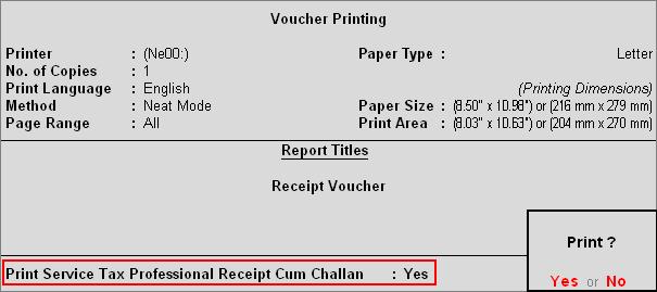 Print Receipt- cum- Challan from Receipt Voucher To print Receipt -cum -Challan for Receipts towards professional services provided Press Page Up from Accounting Voucher Creation screen to view