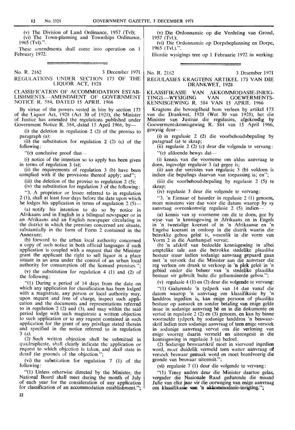 12 No. 3321 GOVERNMENT GAZETTE, 3 DECEMBER 1971 (v) The Division of Land Ordinance, 1957 (Tvl); (vi) The Town-planning and Townships Ordinance, 1965 (Tvl).".