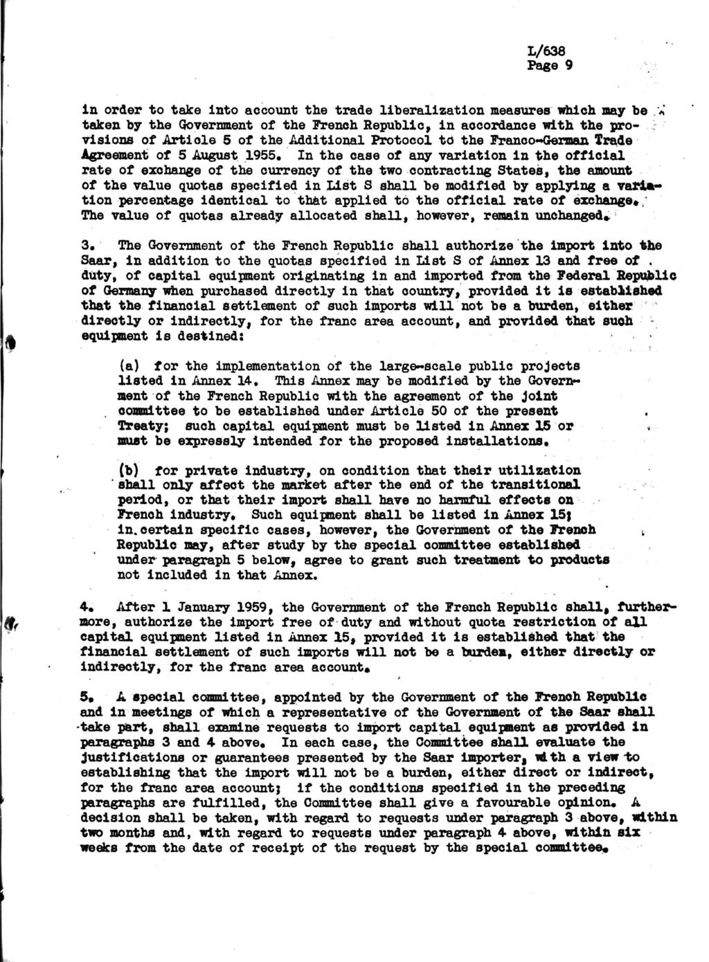Page 9 in order to take into account the trade liberalization measures which nay be * taken by the Qovernment of the Trench Republic, in accordance with the pro- : visions of Article 5 of the
