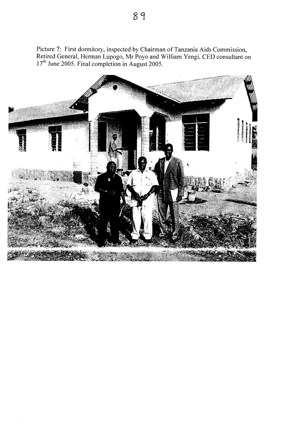 Picture 7 : Firs t dormitory, inspecte d b y Chairman of Tanzania Aids Commission, Retired General,