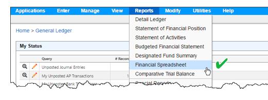 Financial Spreadsheet Actual, Budget & Revised Budget To run the Financial Spreadsheet, start at the General Ledger Home Base and select Reports > Financial Spreadsheet.