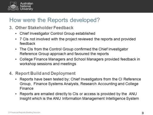 (Bullet point 1) A Control Group of Chief Investigator, not involved in the project, reviewed the reports to ensure that the reports met their requirements and were consistent with the CI Reference