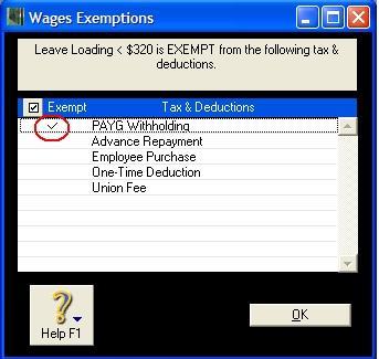 2. Click the Exempt button and mark PAYG Withholdings to exempt the wage category from tax. Click OK. 3.