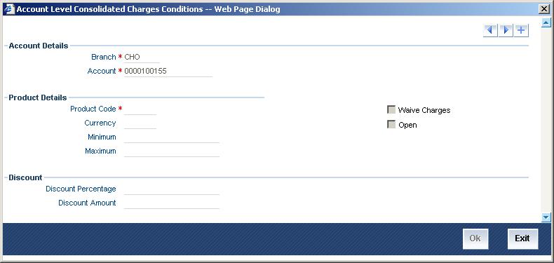 In this screen, you define the following consolidated charge options for an account: 7.7.5.