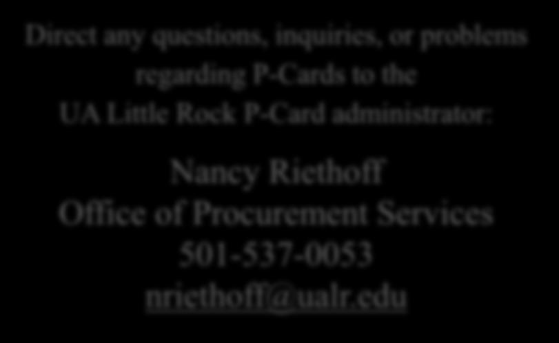 regarding P-Cards to the UA Little Rock P-Card