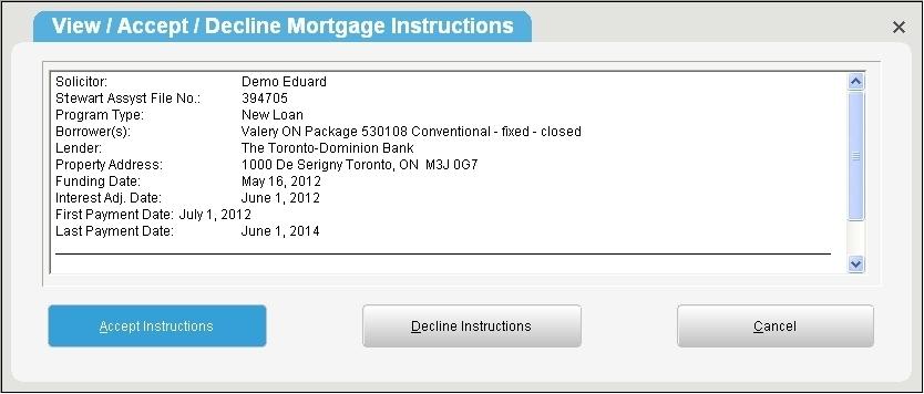 Electronic Mortgage Processing in The Conveyancer 6 Accept or Decline Mortgage Instructions Select an
